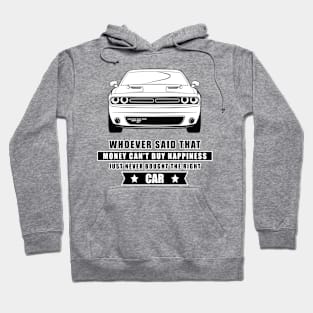 Money Can't Buy Happiness - Funny Car Quote Hoodie
